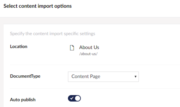 Content import options with location, Document Type and auto publish